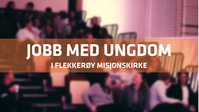 Vi skal ansette ungdomsarbeider/pastor