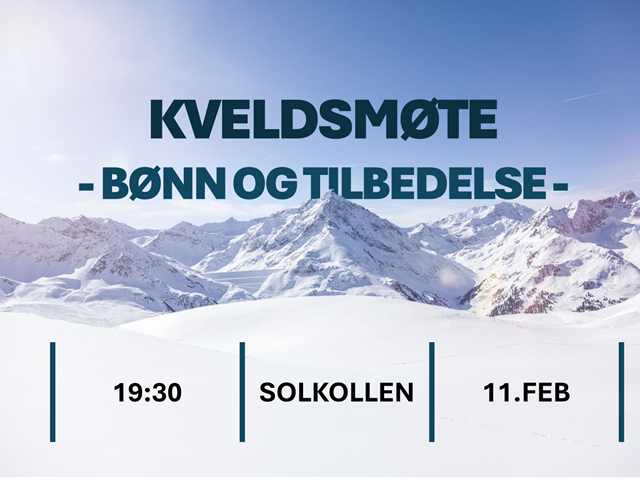 Kveldsmøte - Bønn og lovsang