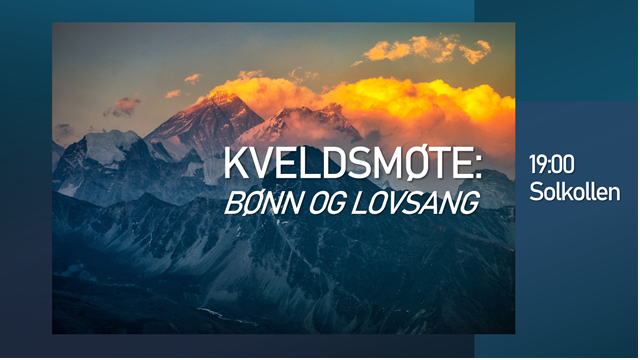 Kveldsmøte - Bønn og lovsang 6.sept